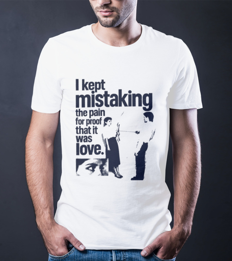 I Kept Mistaking The Pain For Proof That It Was Love Retro Cartoon T-Shirt