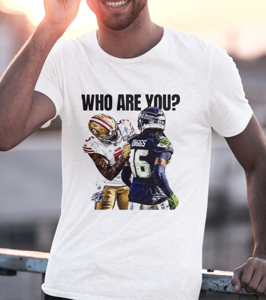 Mike Evans San Francisco 49ers Vs Seahawks Who Are You NFL Confrontation T-Shirt