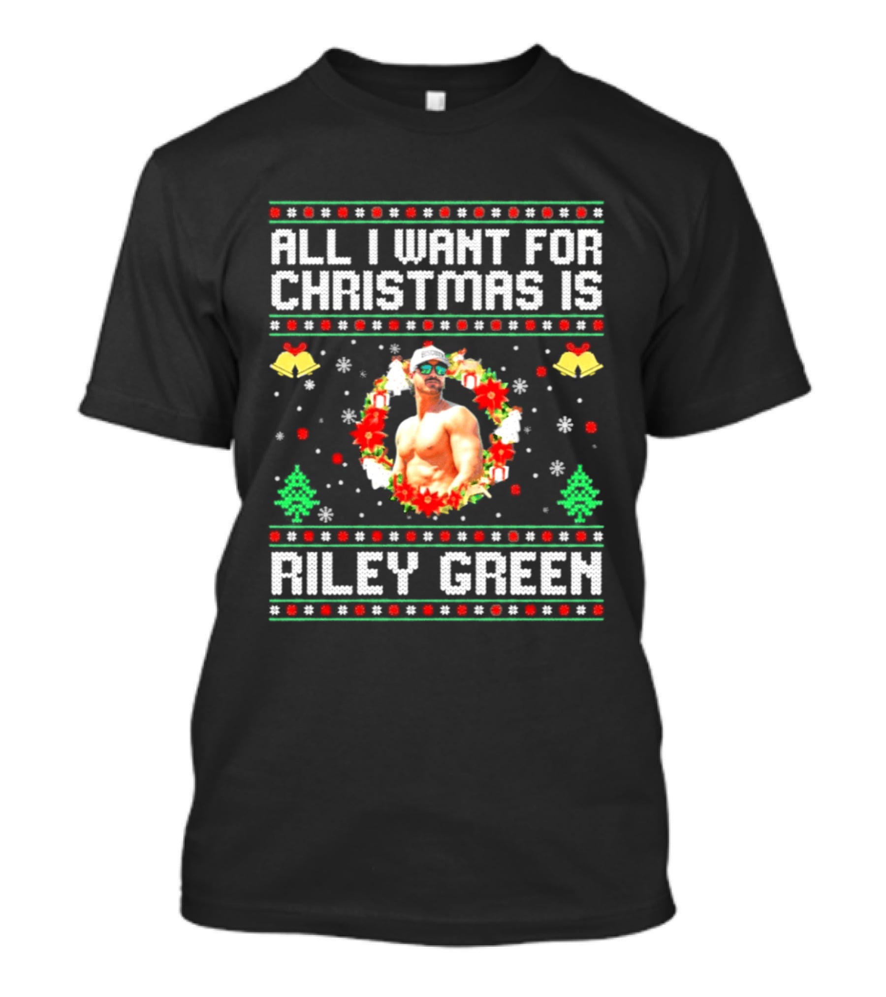 All I Want For Christmas Is Riley Green Ugly Christmas Sweater Holiday Bells Wreath Snowflakes Trees T-Shirt
