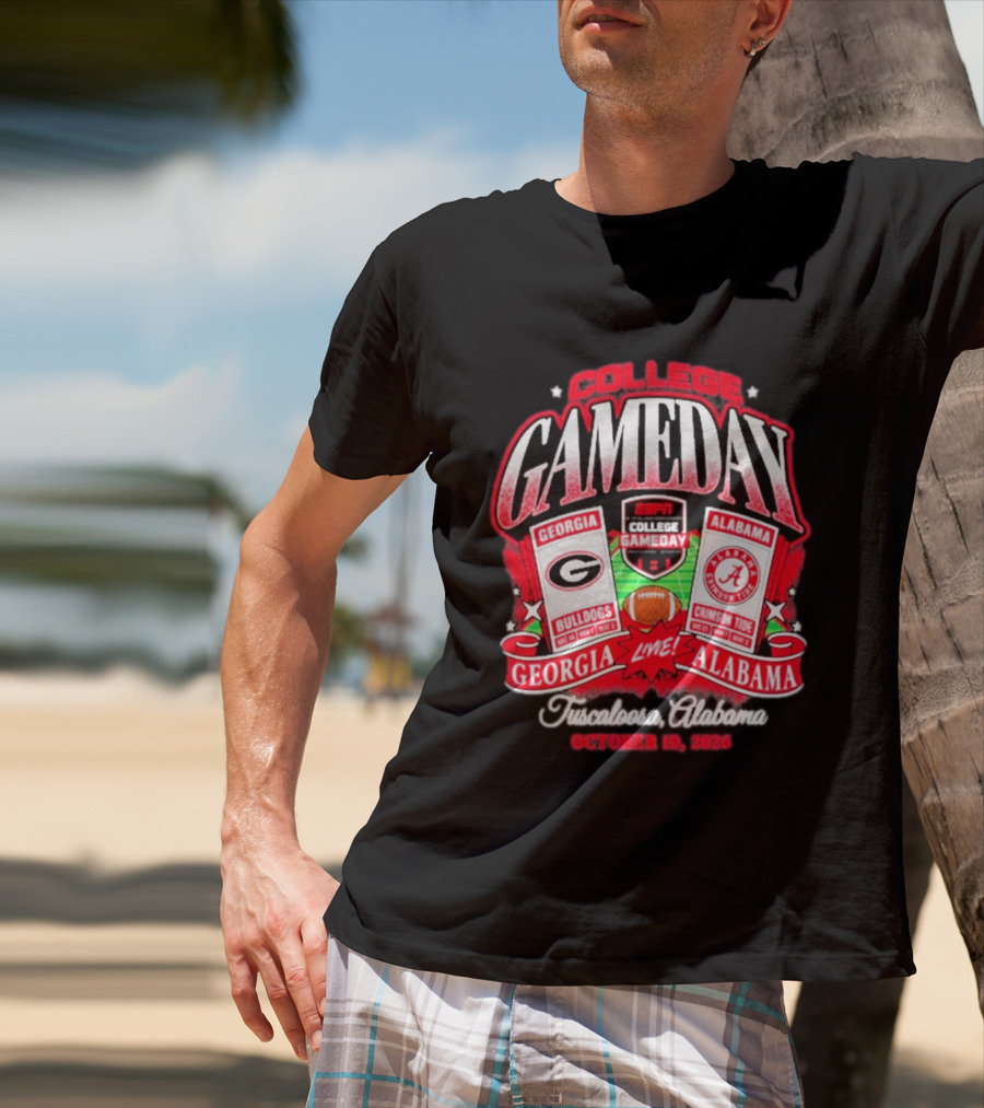 College Gameday Georgia Bulldogs Vs Alabama Crimson Tide Live Tuscaloosa October 10 2026 T-Shirt