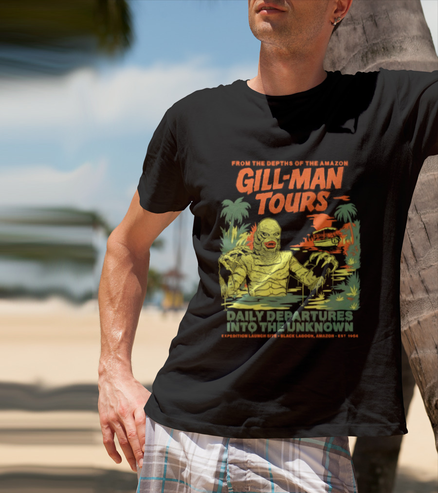 From The Depths Of The Amazon Gill Man Tours Daily Departures Into The Unknown T-Shirt