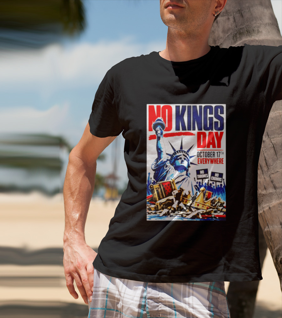 No Kings Day October 17th Everywhere No Thrones No Crowns Vote Blue 2026 T-Shirt