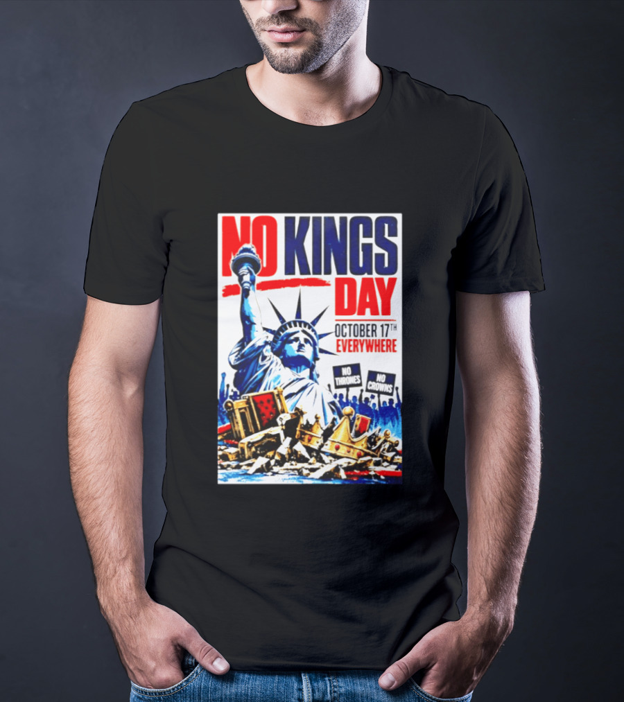 No Kings Day October 17th Everywhere No Thrones No Crowns Vote Blue 2026 T-Shirt