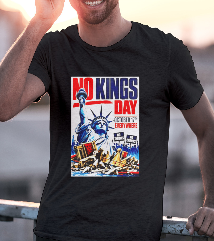 No Kings Day October 17th Everywhere No Thrones No Crowns Vote Blue 2026 T-Shirt