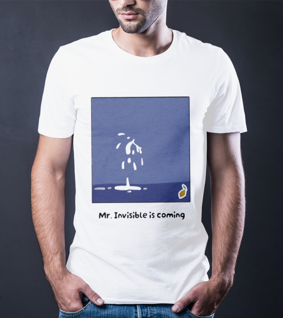 Mr Invisible Is Coming Humor Minimalist Playful Splash T-Shirt