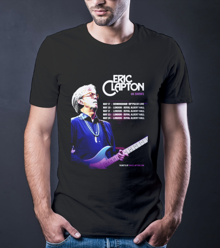 Eric Clapton UK Shows 2027 Birmingham Symphony Hall May 17 To 24 London Royal Albert Hall T-Shirt
