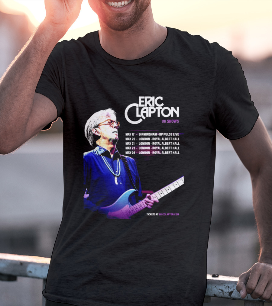 Eric Clapton UK Shows 2027 Birmingham Symphony Hall May 17 To 24 London Royal Albert Hall T-Shirt