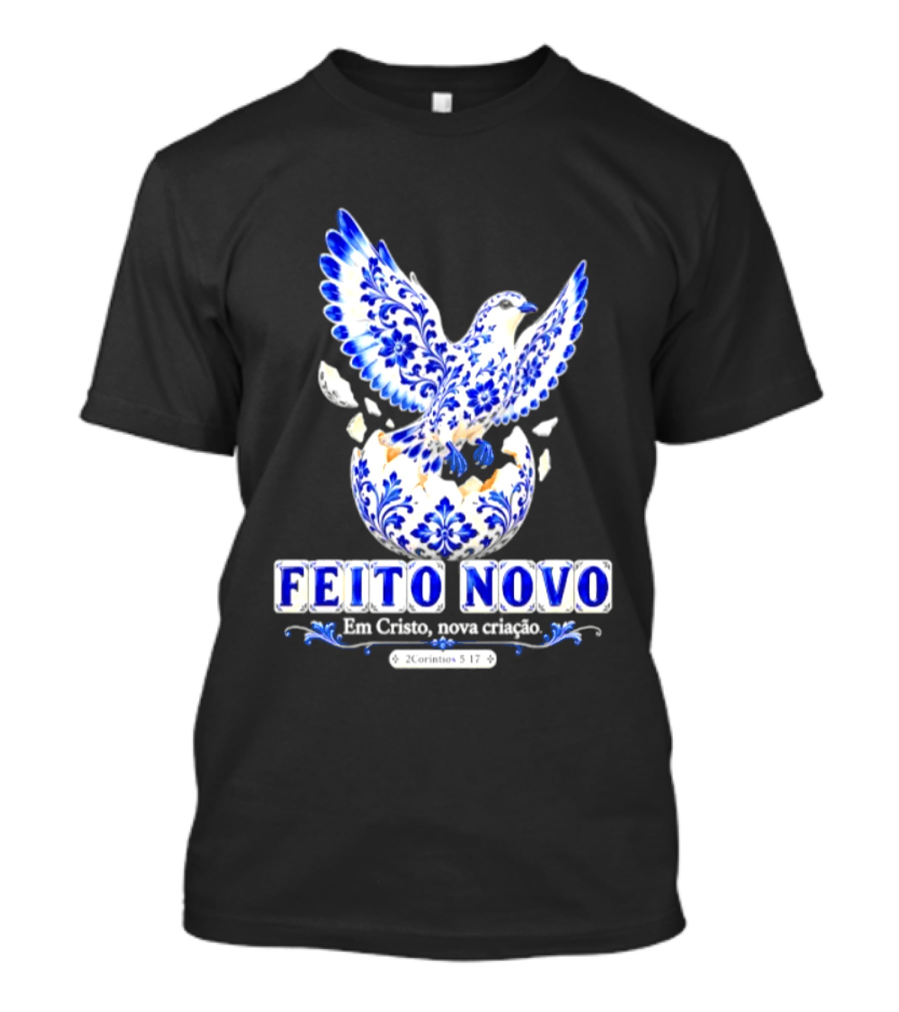 Feito Novo Em Cristo Nova Criacao 2 Corintios 5 17 Pomba Azul T-Shirt