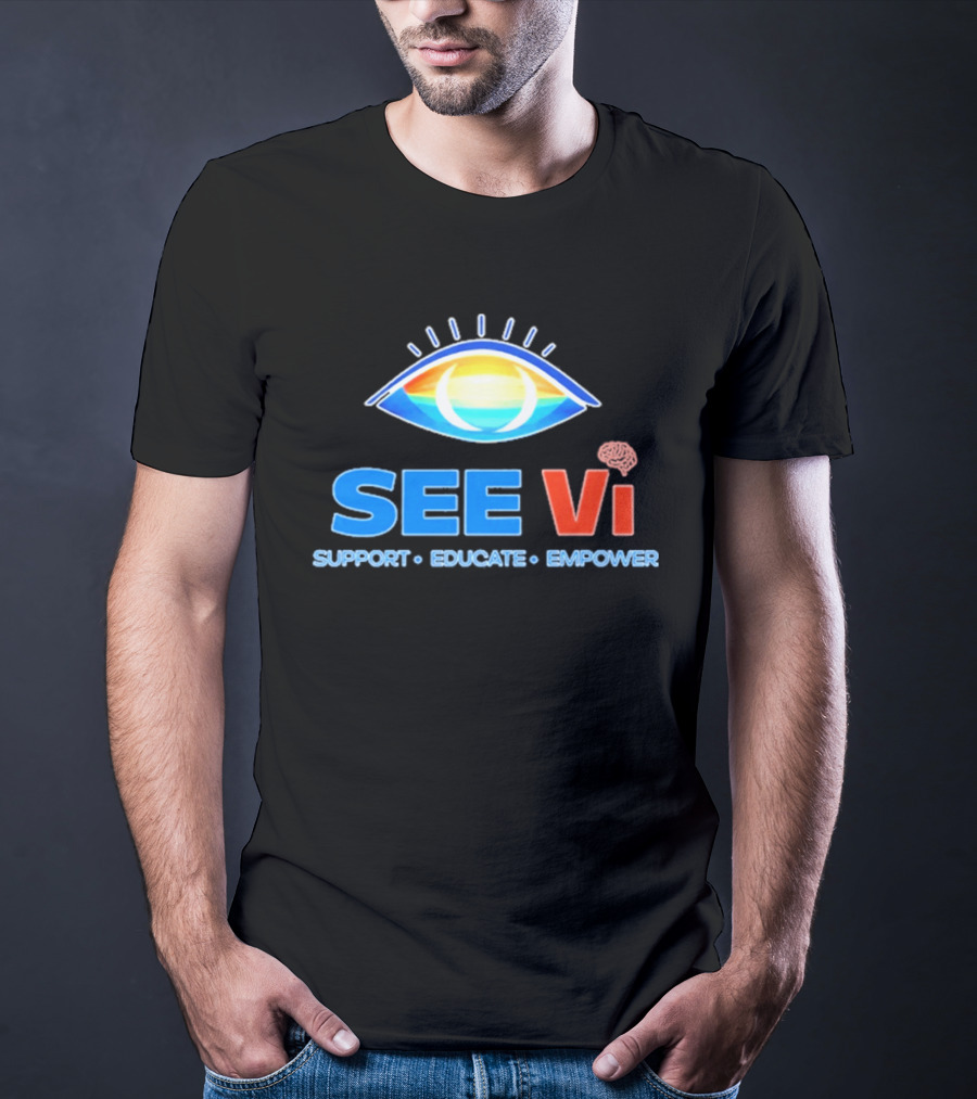 SEE Vi Support Educate Empower Eye T-Shirt