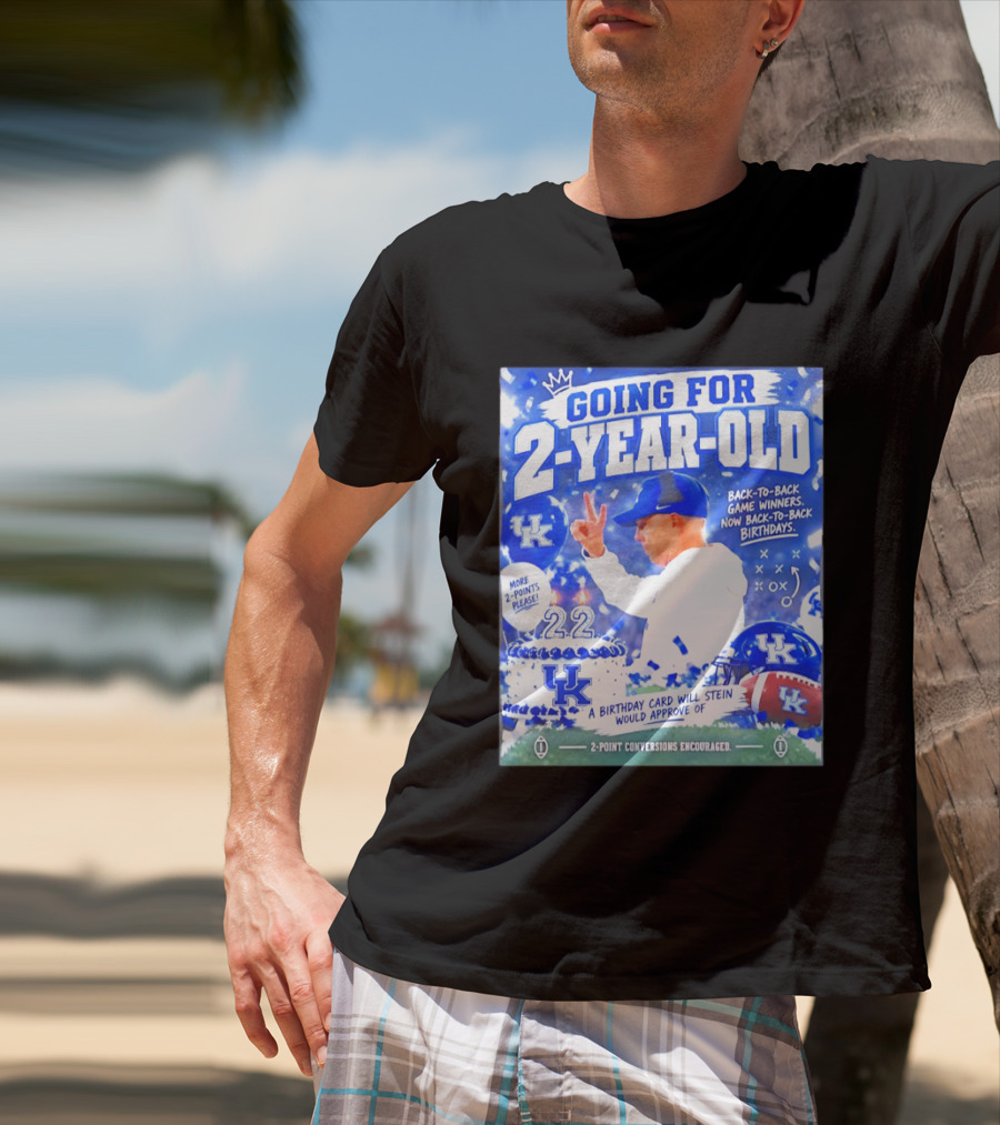 Going For 2 Year Old Back To Back Game Winners Now Back To Back Birthdays UK Wildcats Football T-Shirt