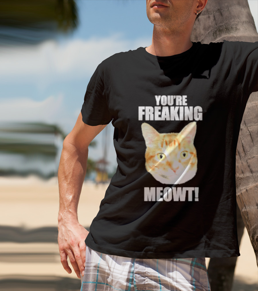 You're Freaking Meowt Orange Cat Face Comic Phrase T-Shirt