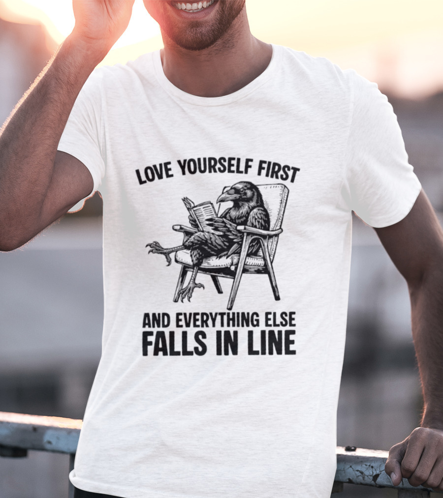 Love Yourself First And Everything Else Falls In Line Raven Reading Lounge Chair T-Shirt