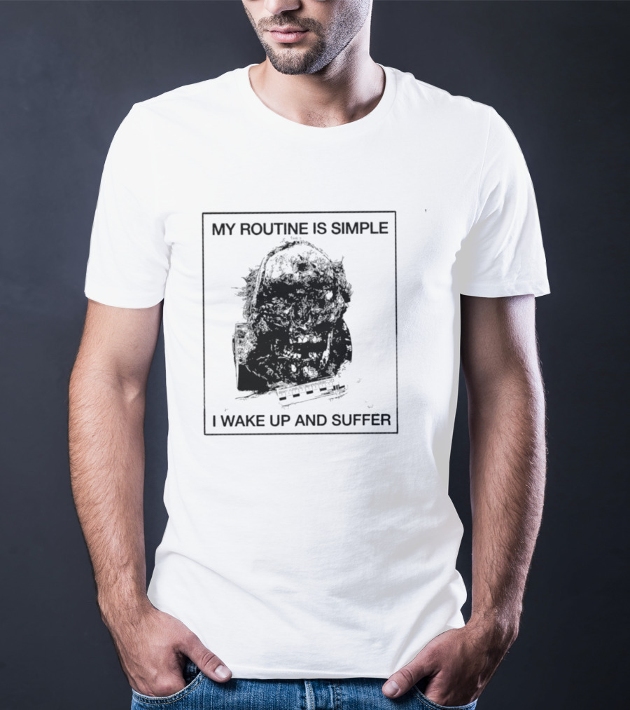 My Routine Is Simple I Wake Up And Suffer Keyboard Grunge Silent Hill Pyramid Head T-Shirt