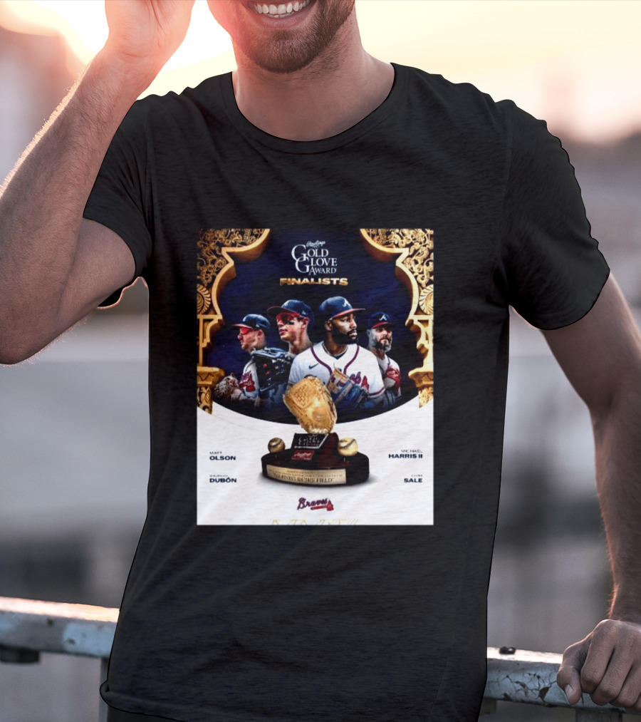 Rawlings Gold Glove Award Finalists Chris Sale Matt Olson Michael Harris II Mauricio Dubón Featuring Braves T-Shirt