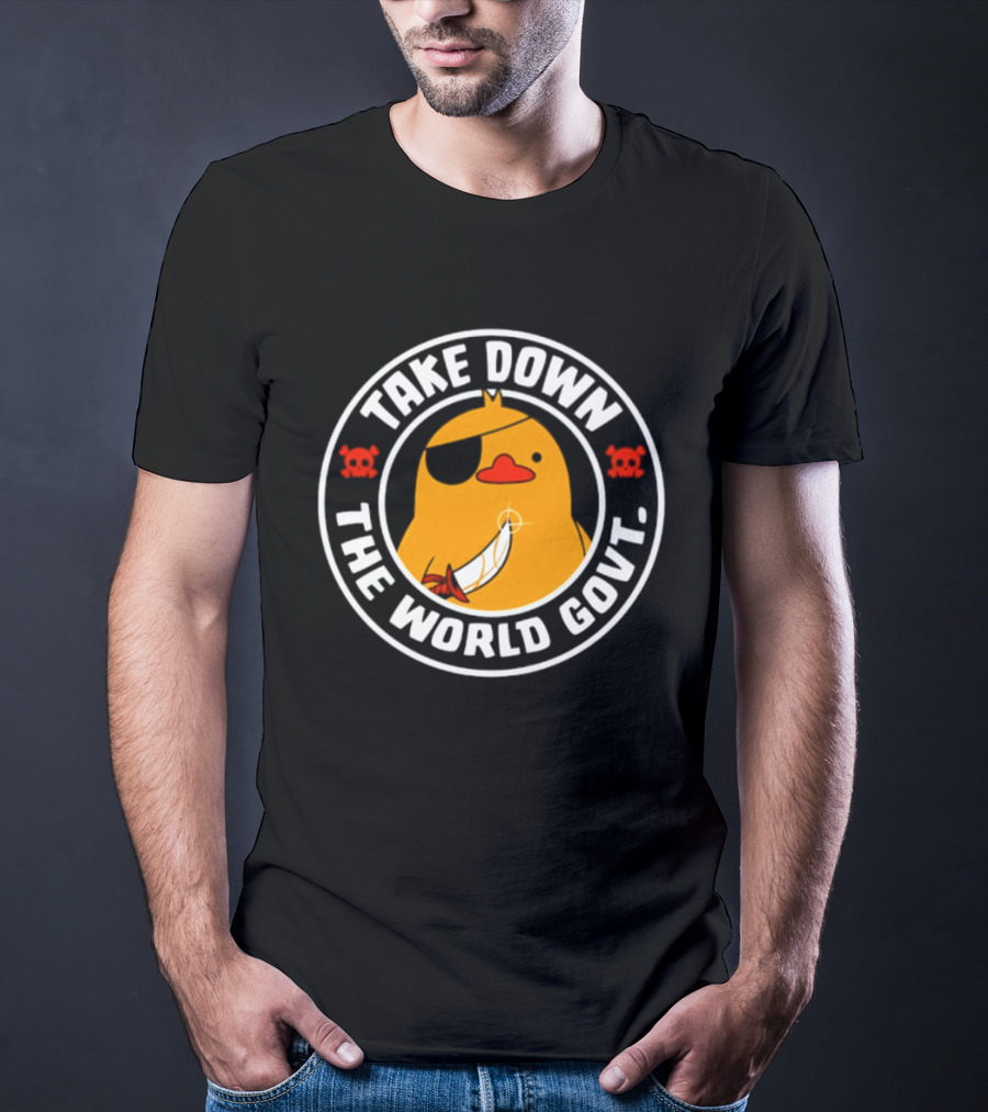 Take Down The World Govt Duck Pirate T-Shirt