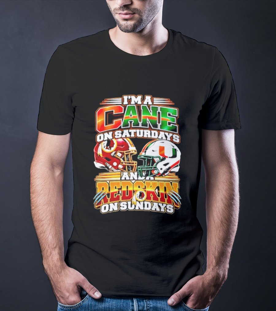 I'm A Cane On Saturdays And A Redskin On Sundays Football Fan 2026 T-Shirt