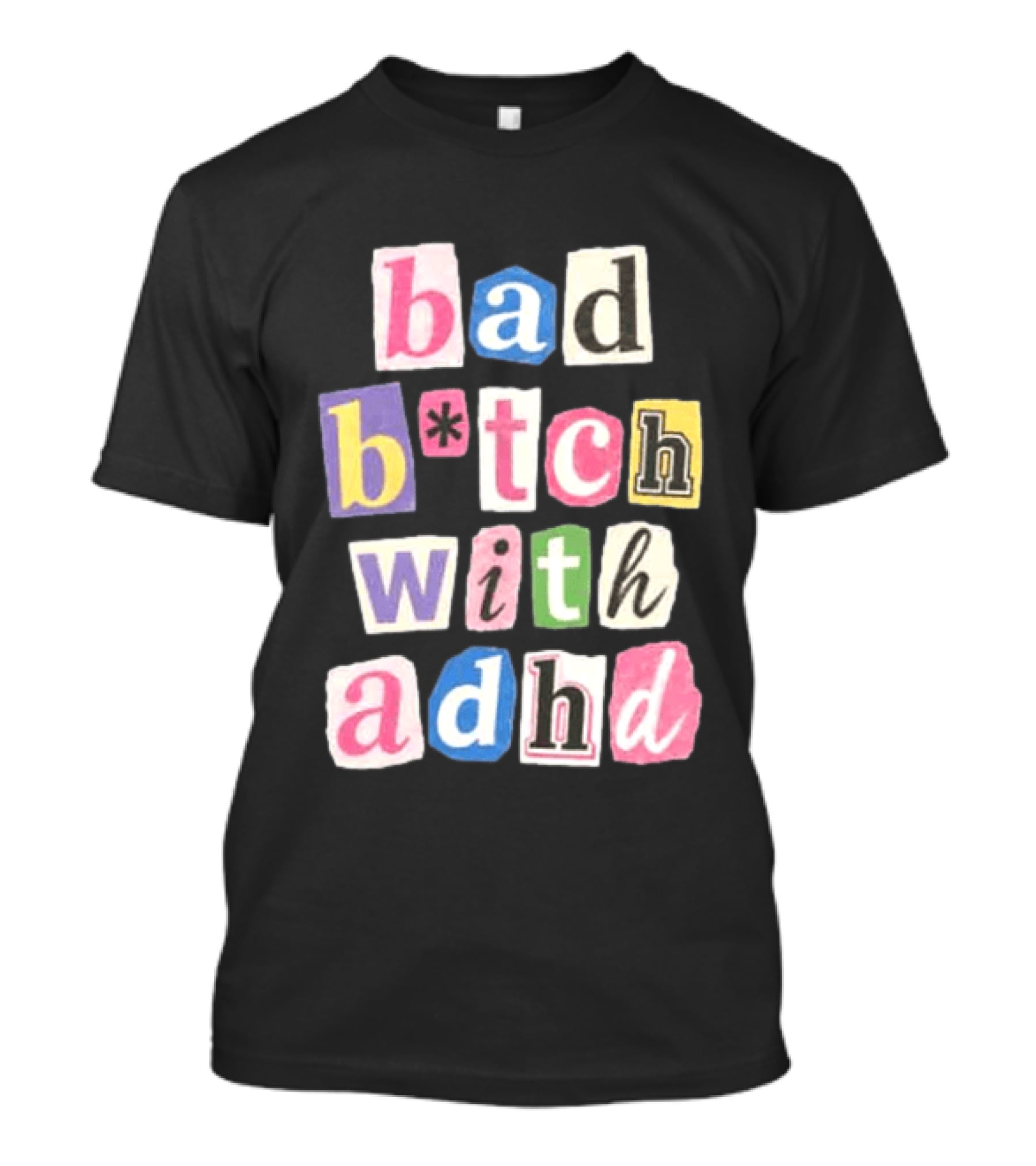 Bad B*tch With ADHD Paris Hilton T-Shirt