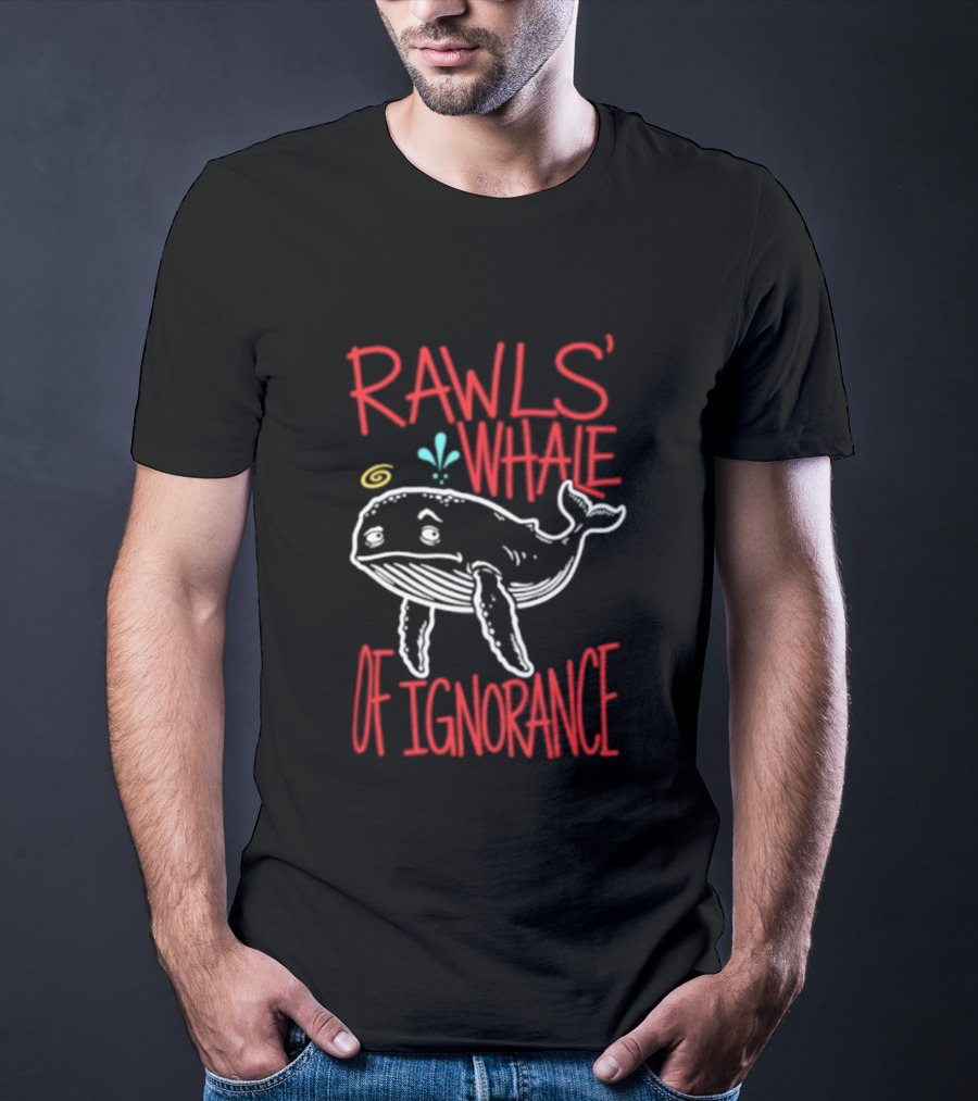 Rawls' Whale Of Ignorance Philosophy Political Theory Concept T-Shirt