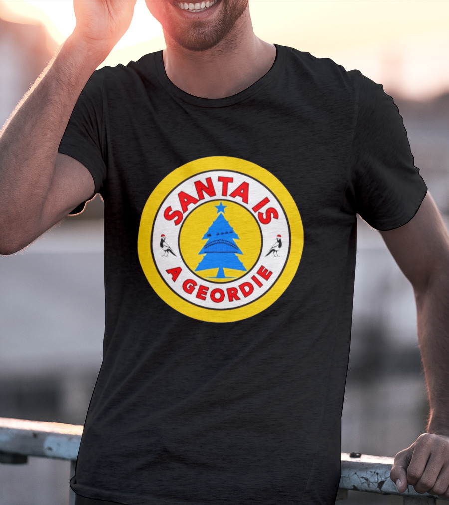 Santa Is A Geordie Christmas Tree Icon With Santa Hats And Bridge T-Shirt