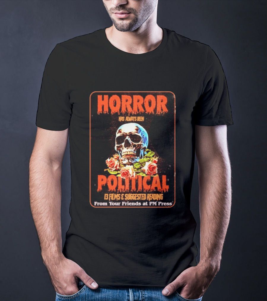 Horror Political Skull 13 Films Suggested Reading PM Press T-Shirt