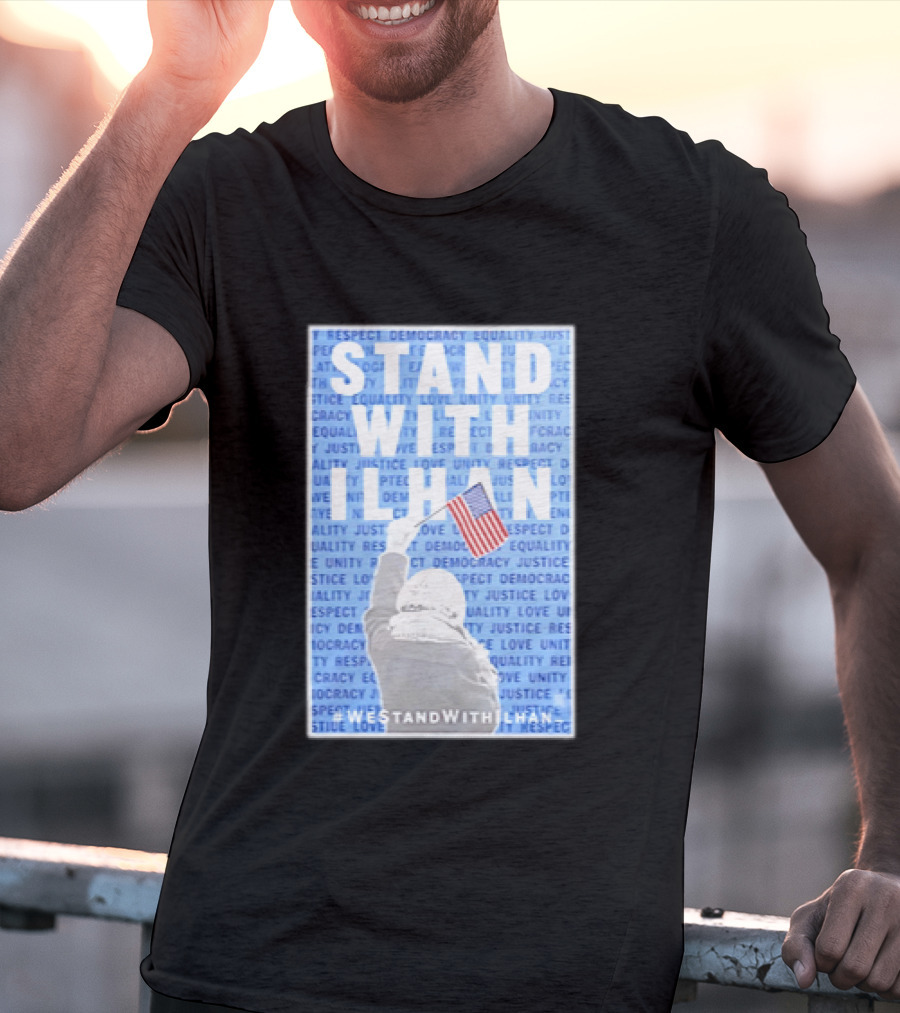 Stand With Ilhan 2026 Democracy Justice Equality Unity Flag T-Shirt