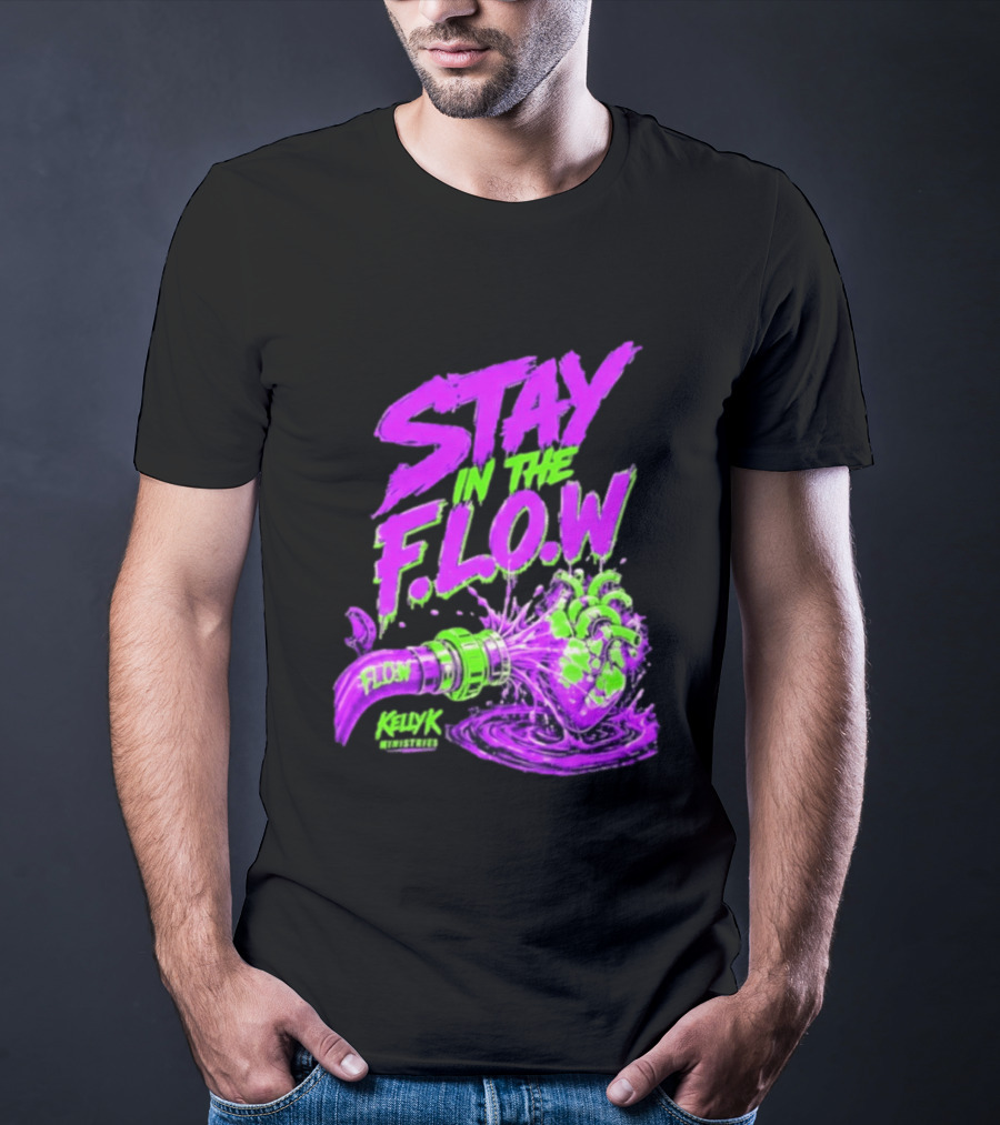 Stay In The F.L.O.W KellyK Ministries Motivational T-Shirt