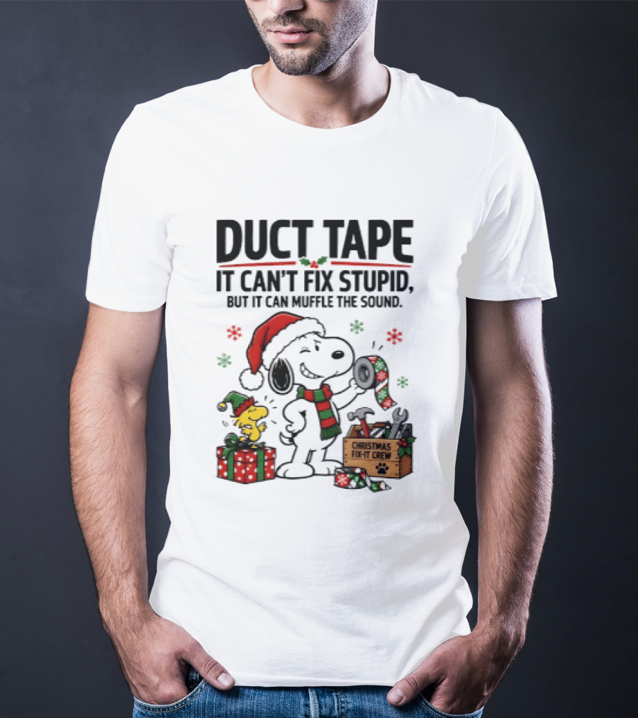 Duct Tape It Can't Fix Stupid But It Can Muffle The Sound Snoopy Woodstock Christmas Fix It Crew T-Shirt