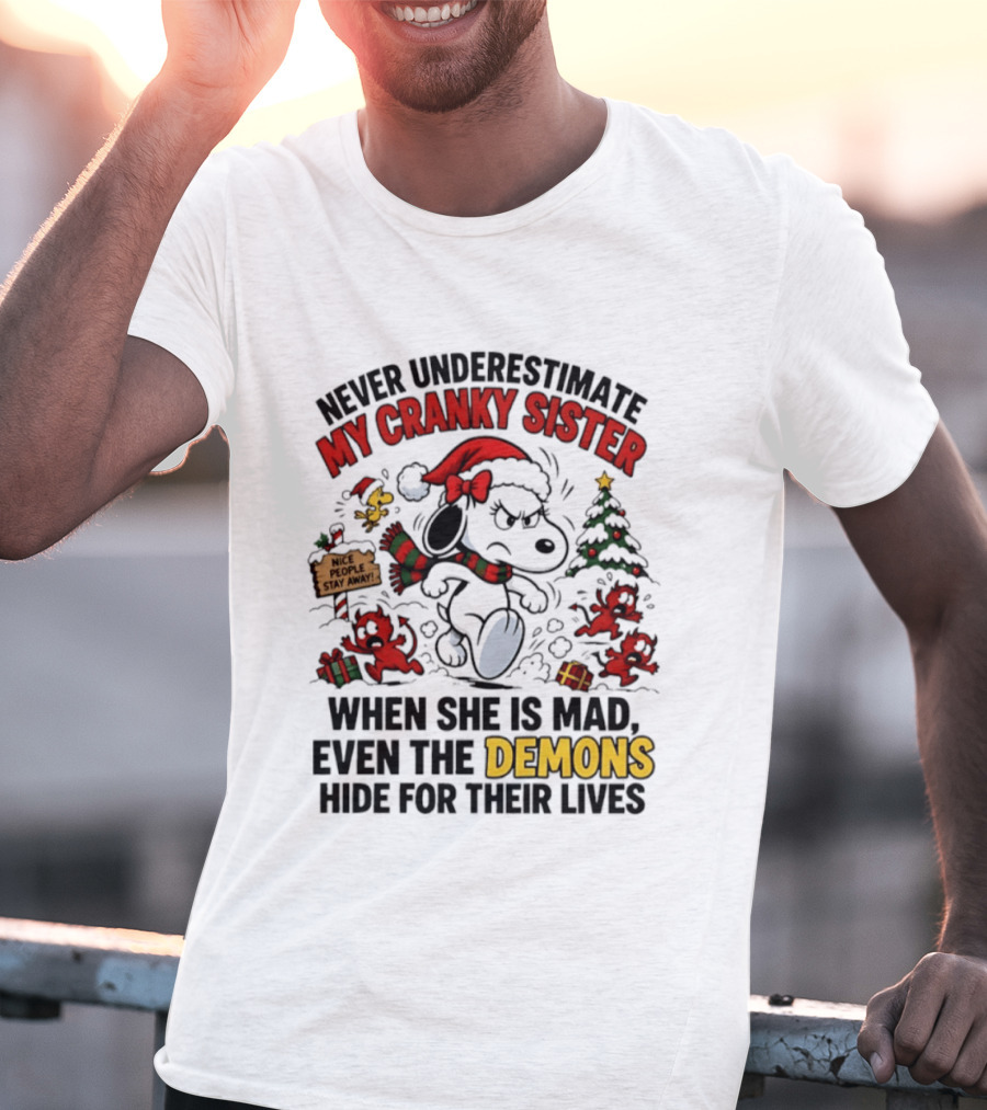 Never Underestimate My Cranky Sister Peanuts Christmas Demons Hide T-Shirt
