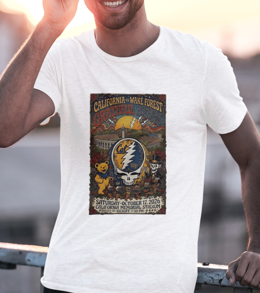 California Vs Wake Forest Grateful Bears October 17 2026 California Memorial Stadium Berkeley Kickoff 7:30 PM T-Shirt