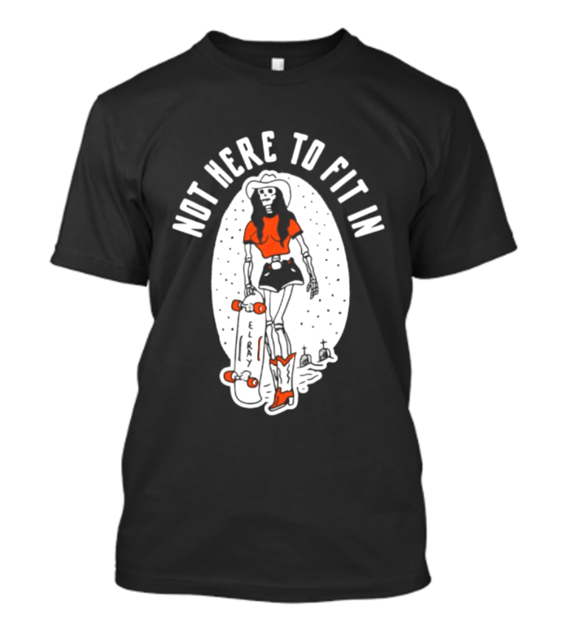 Not Here To Fit In Cowgirl Skeleton Skater T-Shirt