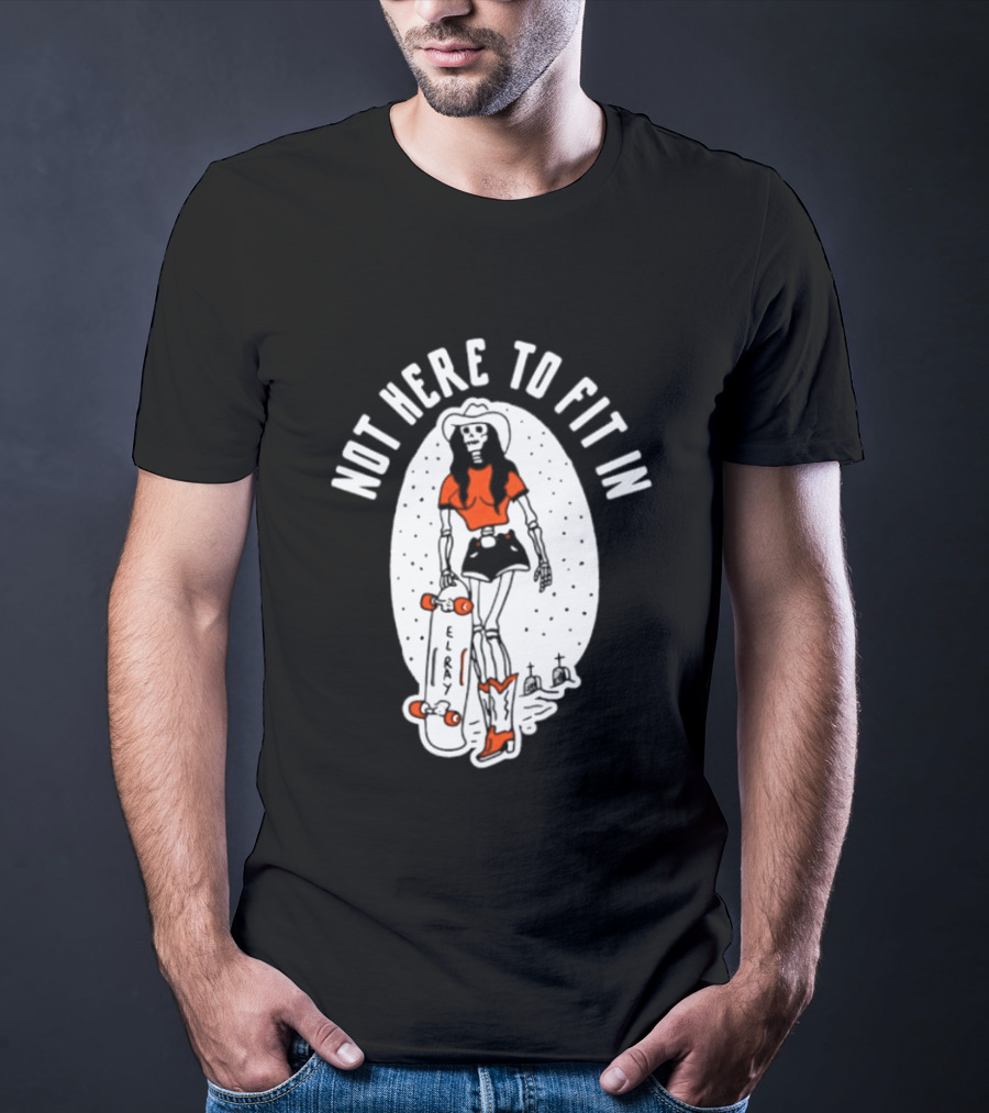 Not Here To Fit In Cowgirl Skeleton Skater T-Shirt