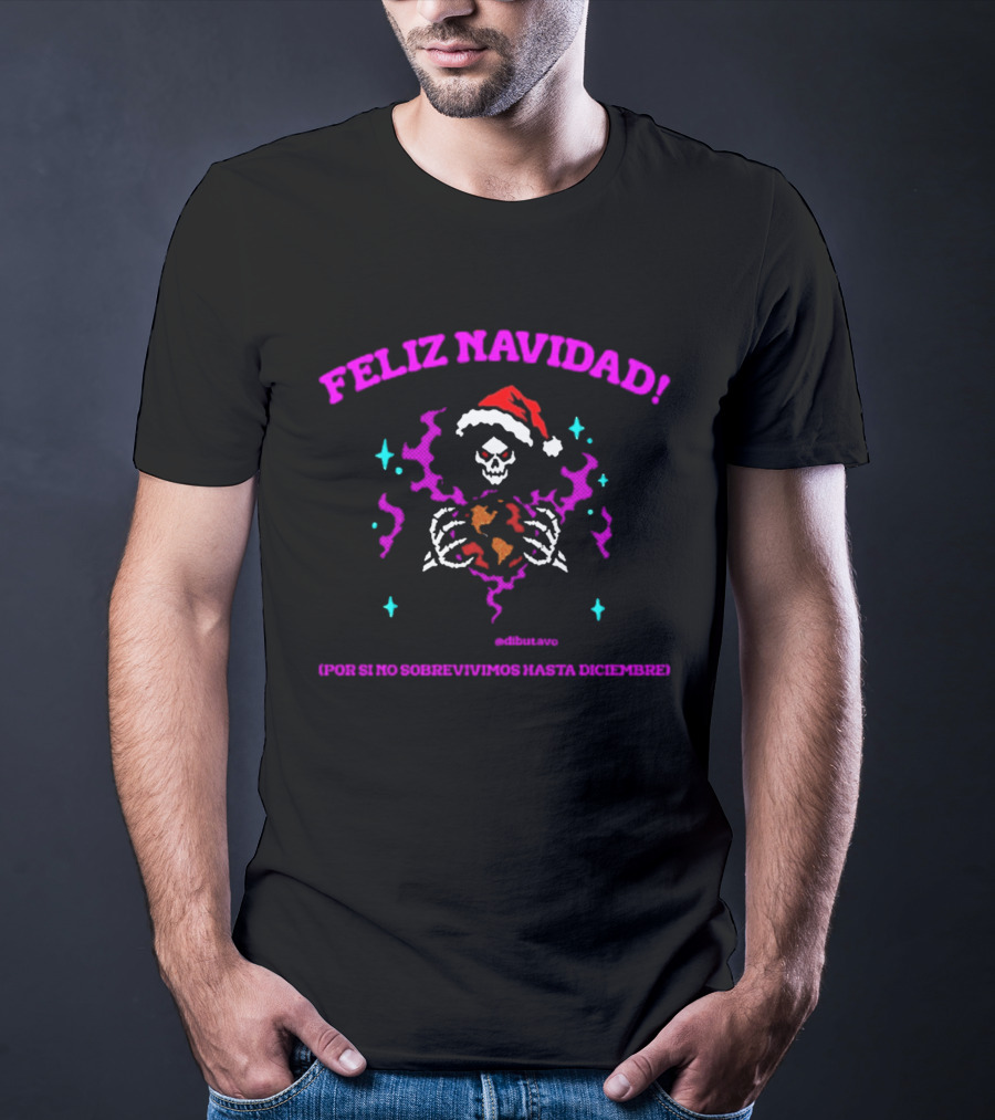 Feliz Navidad Grim Reaper Santa Holding Earth Ocio Es No Sobrevivimos Hasta Dice Enero T-Shirt