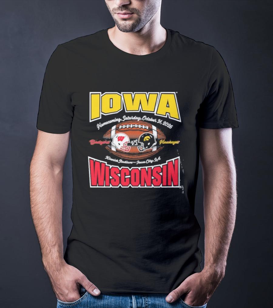 Iowa Hawkeyes Vs Wisconsin Badgers 2026 Homecoming Football Game Kinnick Stadium October 31 Iowa City T-Shirt