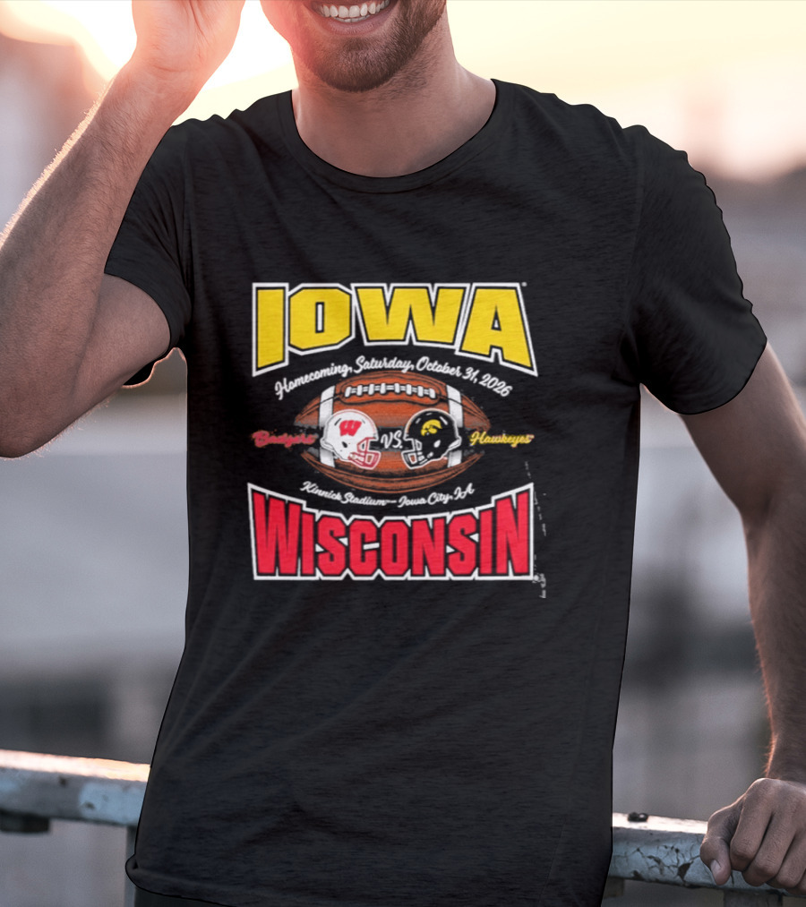 Iowa Hawkeyes Vs Wisconsin Badgers 2026 Homecoming Football Game Kinnick Stadium October 31 Iowa City T-Shirt