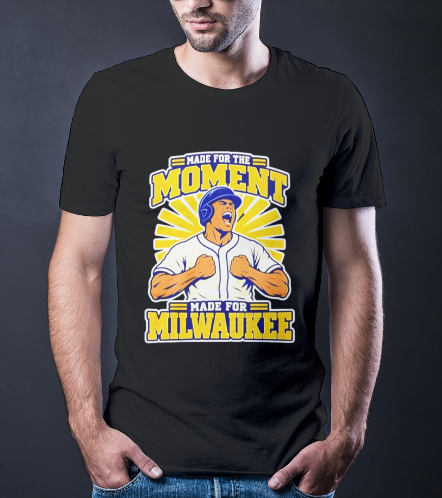 Made For The Moment Made For Milwaukee T-Shirt