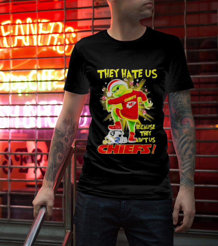 Kansas City Chiefs Grinch They Hate Us Because They Ain't Us Chiefs T-Shirt