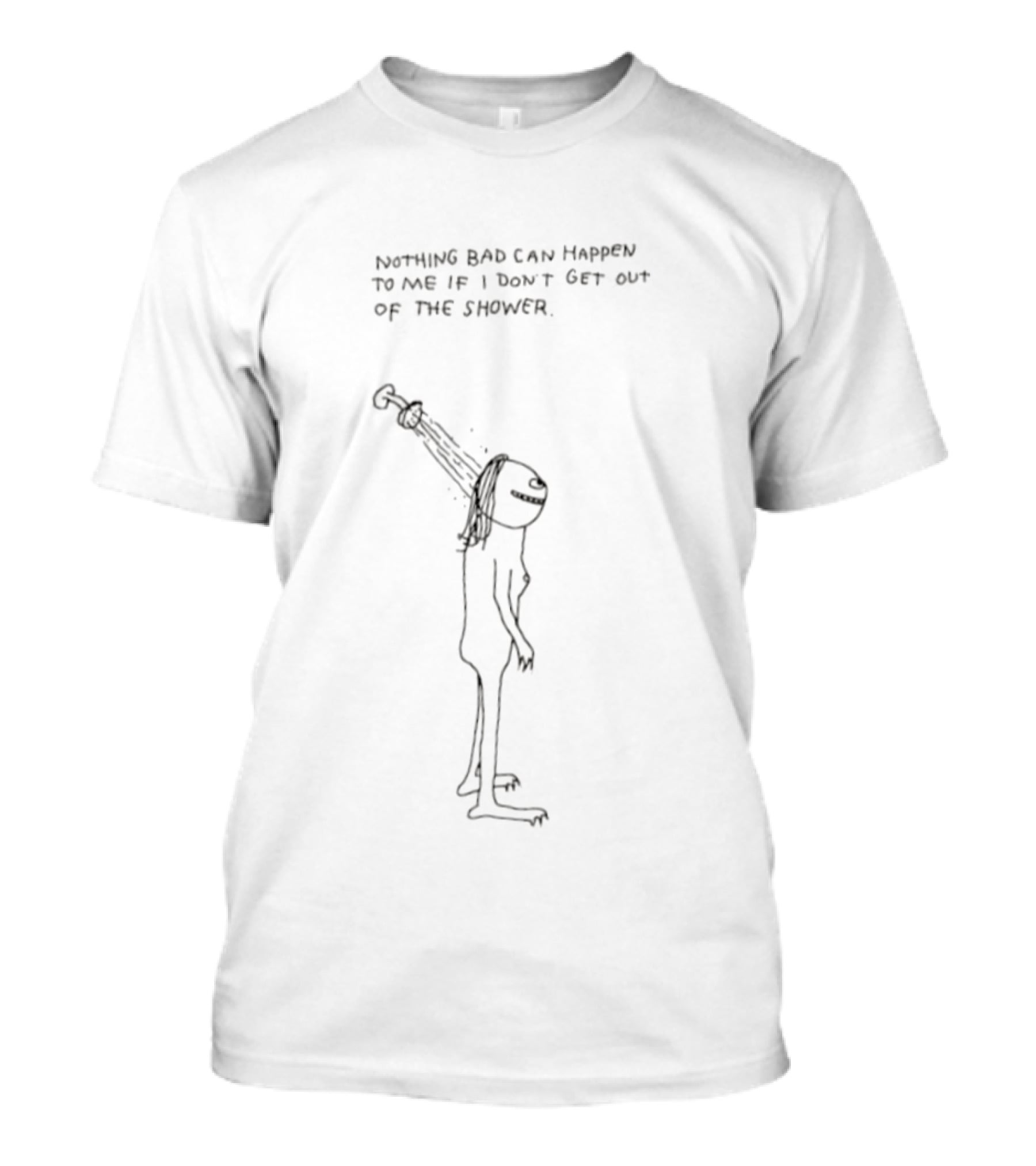 Nothing Bad Can Happen To Me If I Don't Get Out Of The Shower Cartoon T-Shirt