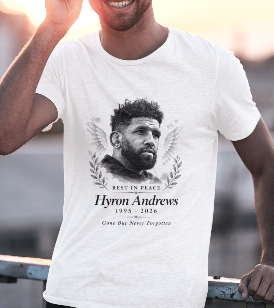 Rest In Peace Hyron Andrews 1995 2026 Gone But Never Forgotten Memorial T-Shirt
