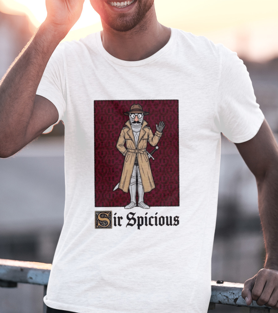 Sir Spicious Trench Coat Knight In Disguise T-Shirt