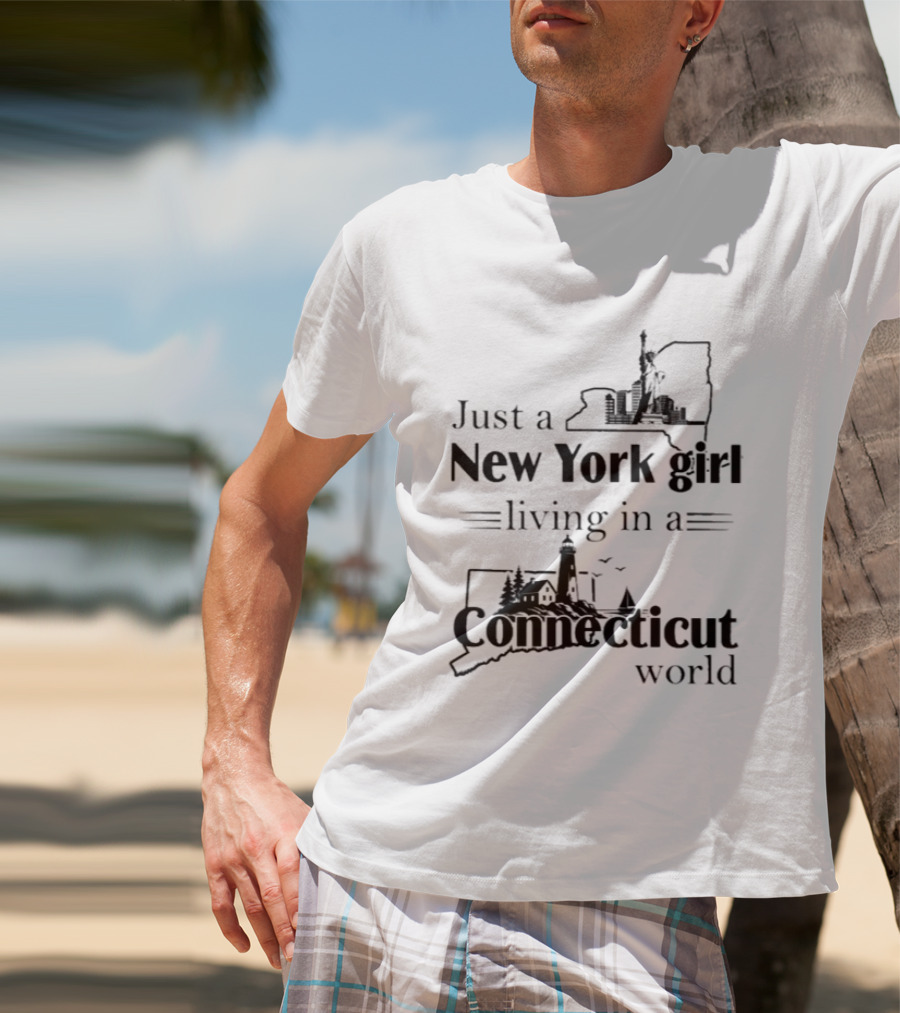 Just A New York Girl Living In A Connecticut World Statue Of Liberty Lighthouse Illustrations T-Shirt