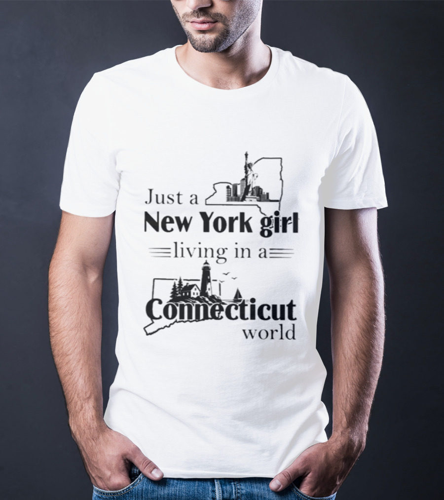 Just A New York Girl Living In A Connecticut World Statue Of Liberty Lighthouse Illustrations T-Shirt