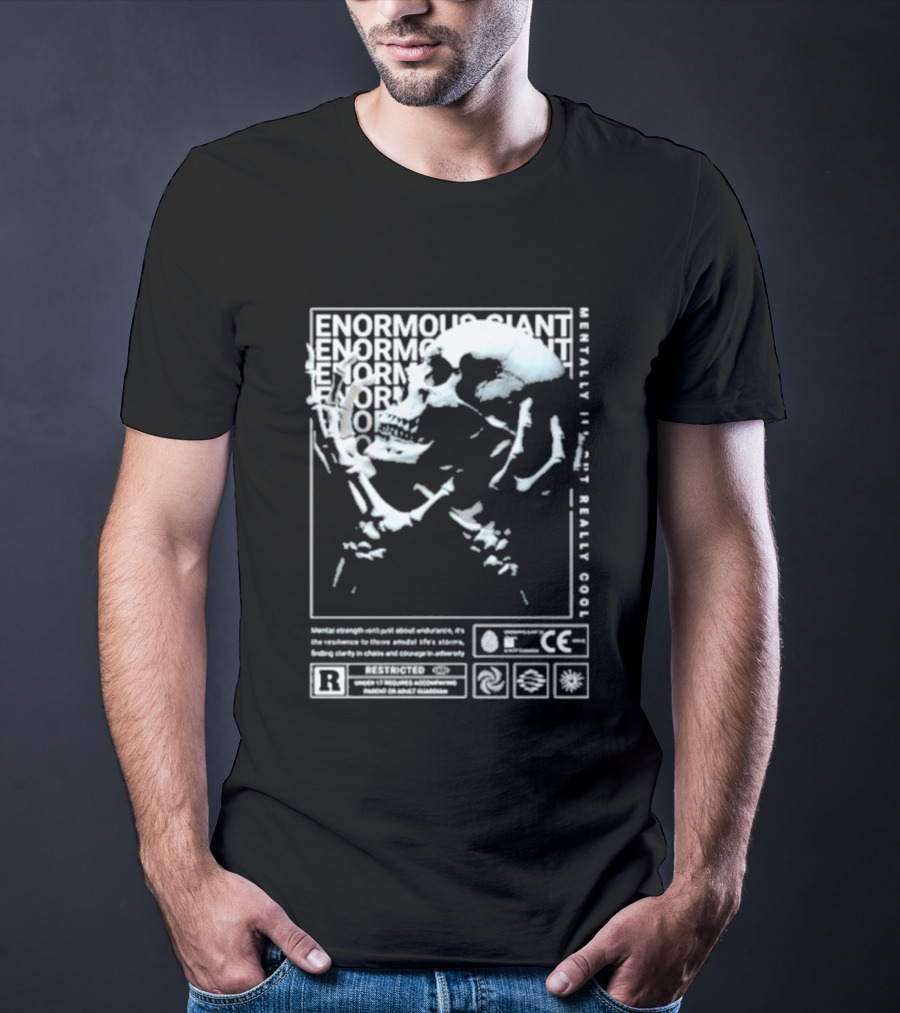 Enormous Giant Mentality Not Really Good T-Shirt