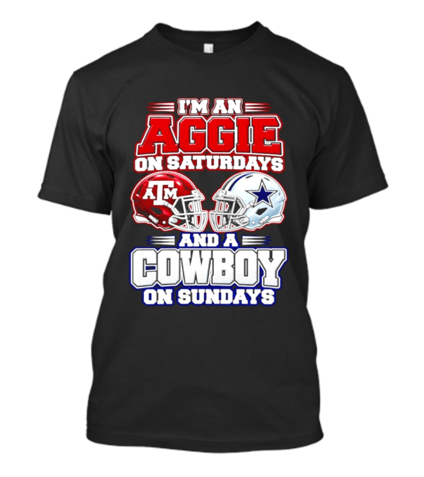 I'm An Aggie On Saturdays And A Cowboy On Sundays Texas A&M Dallas Cowboys Helmets T-Shirt
