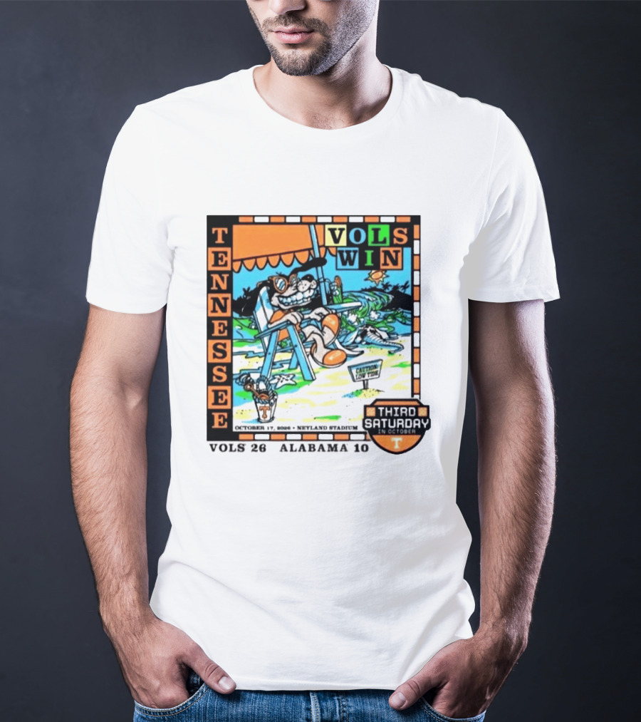 Tennessee Volunteers Vols Win Third Saturday October 17 2026 Alabama 10 Neyland Stadium T-Shirt