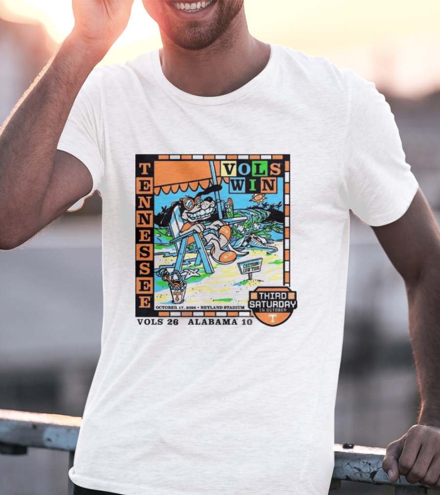 Tennessee Volunteers Vols Win Third Saturday In October 2026 Neyland Stadium October 17 Caution Low Tide T-Shirt