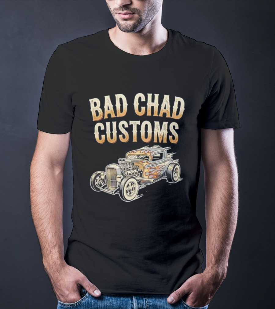 Bad Chad Customs Hot Rod Flames Vintage Car T-Shirt