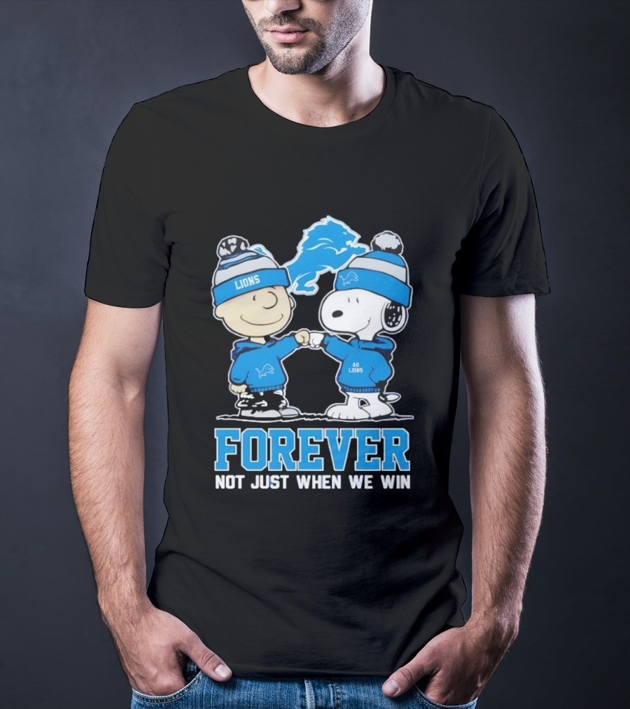 Detroit Lions Charlie Brown Snoopy Forever Loyalty Not Just When We Win T-Shirt