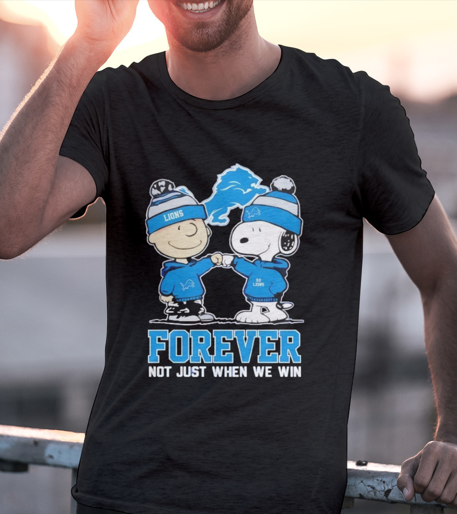 Detroit Lions Charlie Brown Snoopy Forever Loyalty Not Just When We Win T-Shirt