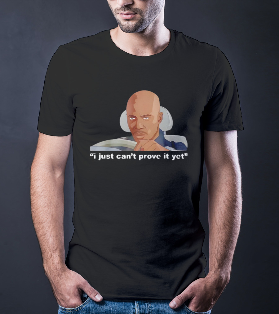 James Doakes I Just Can’t Prove It Yet T-Shirt