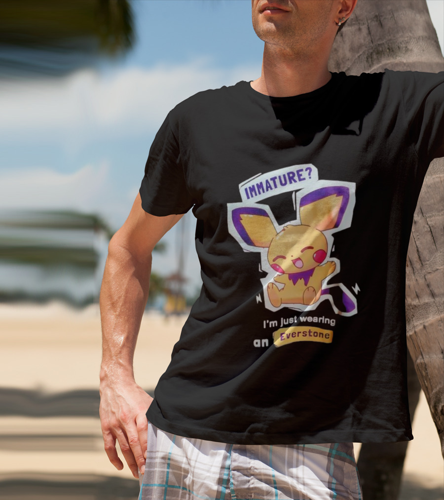 Immature I'm Just Wearing An Everstone Pokémon Character T-Shirt